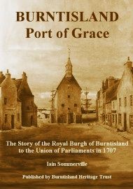 Burntisland: Port of Grace Burntisland: Port of Grace